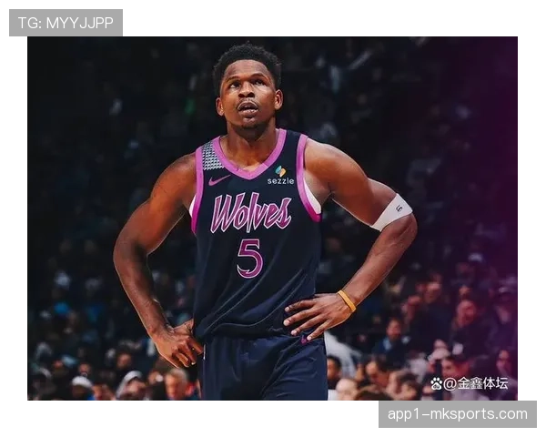 爱德华兹次节独砍13分率队抹平分差，森林狼追分阶段个人能力展现